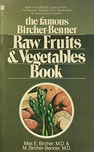 Stock image for The Bircher-Benner Raw Fruits and Vegetables Book for sale by ThriftBooks-Dallas