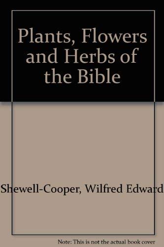 9780879831660: Plants, Flowers and Herbs of the Bible