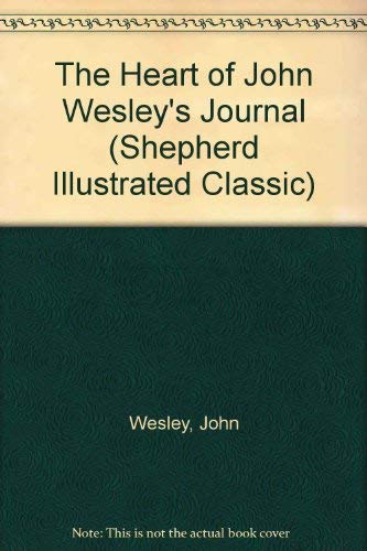 Stock image for The Heart of John Wesley's Journal for sale by Dalton Books