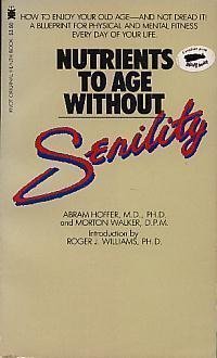 Beispielbild fr Nutrients to Age Without Senility zum Verkauf von ThriftBooks-Dallas