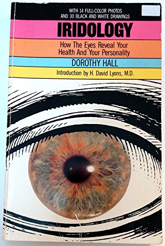 Iridology : How the Eyes Reveal Your Health and Personality.