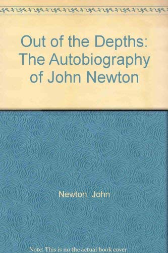 9780879832438: Out of the Depths: The Autobiography of John Newton