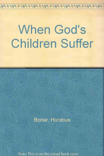 Imagen de archivo de When God's Children Suffer a la venta por ThriftBooks-Atlanta