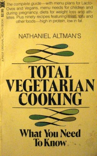 Beispielbild fr Nathaniel Altman's Total vegetarian cooking (A Pivot original health book) zum Verkauf von Wonder Book