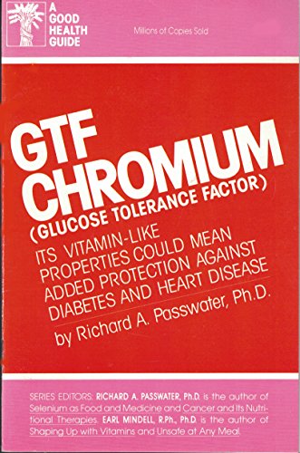 Beispielbild fr Glucose Tolerance Factor Chromium (Good Health Guides) zum Verkauf von Wonder Book