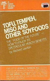 Stock image for Tofu, Tempeh, Miso and Other Soyfoods (Good Health Guide Series) for sale by Wonder Book