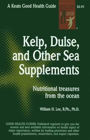 9780879833138: Kelp, Dulse, and Other Sea Supplements (Good Health Guide)