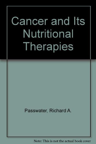 Beispielbild fr Dr. Richard A. Passwater's Revised, Updated Fact/Book on Cancer and Its Nutritional Therapies zum Verkauf von Better World Books