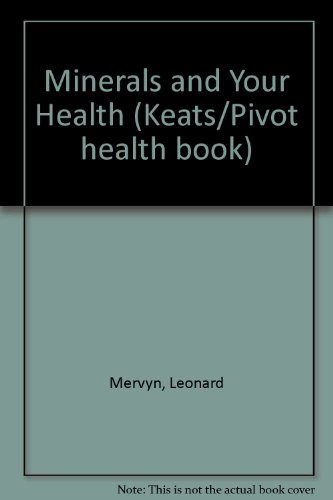 Beispielbild fr Dr Len Mervyn's Minerals and Your Health (Keats/Pivot Health Book) zum Verkauf von Wonder Book