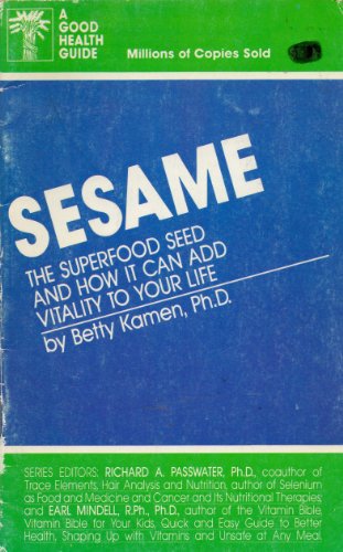 Beispielbild fr Sesame: The Superfood Seed and How It Can Add Vitality to Your Life zum Verkauf von Wonder Book