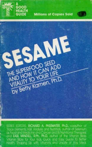 Imagen de archivo de Sesame: The Superfood Seed and How It Can Add Vitality to Your Life a la venta por Wonder Book