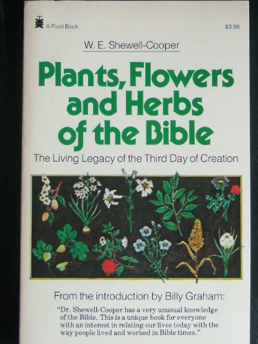 9780879834678: Plants, Flowers and Herbs of the Bible: The Living Legacy of the Third Day of Creation