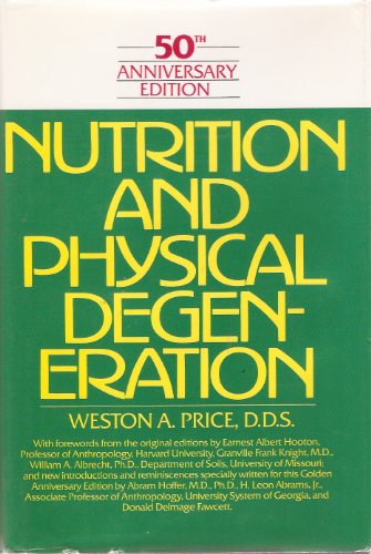 Stock image for Nutrition and Physical Degeneration: A Comparison of Primitive and Modern Diets and Their Effects for sale by dsmbooks
