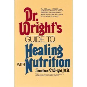 9780879835309: DR WRIGHTS GUIDE TO HEALING WITH NUTRITION (The Keats Health Reference Library)