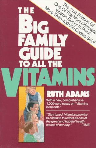Imagen de archivo de The Big Family Guide to All the Vitamins a la venta por SecondSale