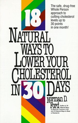 Stock image for 18 Natural Ways to Lower Your Cholesterol in 30 Days for sale by Wonder Book