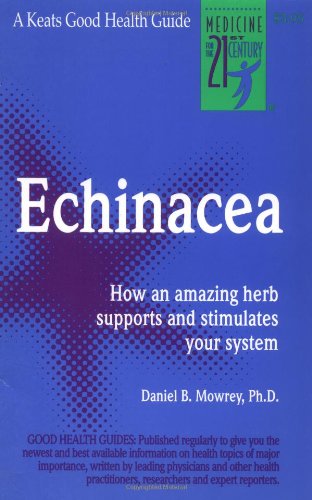 Stock image for Echinacea: How an Amazing Herb Supports and Stimulates Your Immune System for sale by The Yard Sale Store