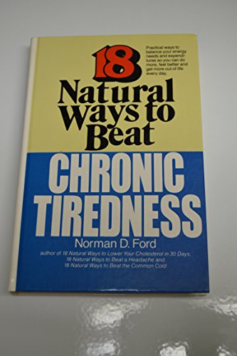 Stock image for 18 Natural Ways to Beat Chronic Tiredness for sale by UHR Books