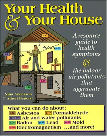 Stock image for Your Health and Your House: A Resource Guide for sale by Colorado's Used Book Store