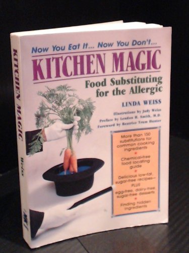 Stock image for Kitchen Magic: Food Substituting for the Allergic for sale by ThriftBooks-Dallas