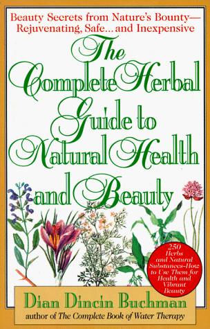 Beispielbild fr The Complete Herbal Guide to Natural Health and Beauty zum Verkauf von WorldofBooks