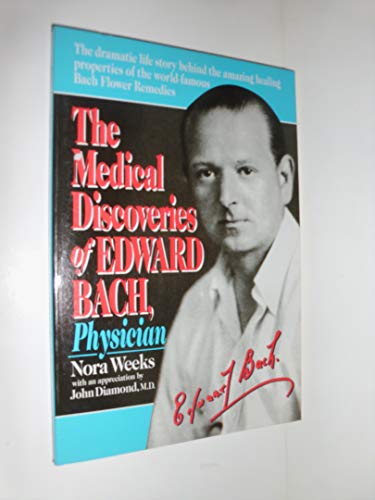 9780879836429: The Medical Discoveries of Edward Bach, Physician