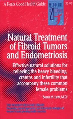 Imagen de archivo de Natural Treatment of Fibroid Tumors and Endometriosis a la venta por Better World Books: West