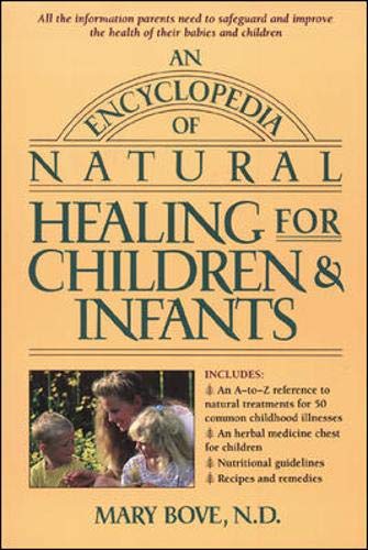 9780879836924: AN ENCYCLOPEDIA OF NATURAL HEALING FOR CHILDREN AND INFANTS