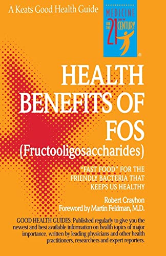 Stock image for The Health Benefits of FOS for sale by Better World Books