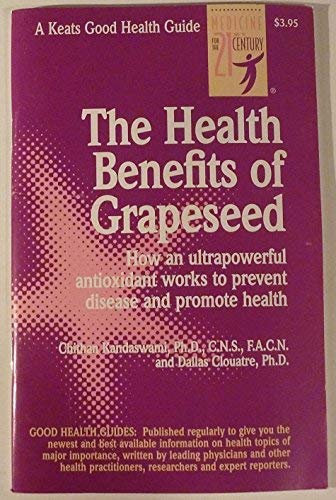 Imagen de archivo de The Health Benefits of Grapeseed a la venta por Montclair Book Center