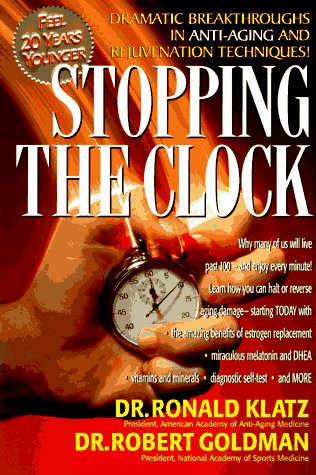 Beispielbild fr Stopping the Clock: Why Many of Us Will Live Past 100 and Enjoy Every Minute! zum Verkauf von Wonder Book
