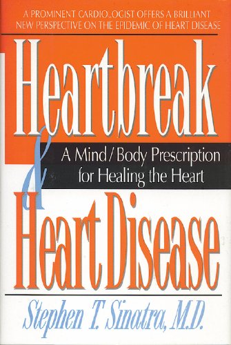 Stock image for Heartbreak and Heart Disease: A Mind/Body Prescription for Healing the Heart for sale by KuleliBooks