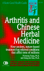 9780879837358: Arthritis and Chinese Herbal Medicine: How Ancient, Nature-Based Treatment Has Relieved Conditions That Afflict Tens of Millions