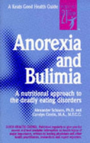 Anorexia & Bulimia (Good Health Guide Series)
