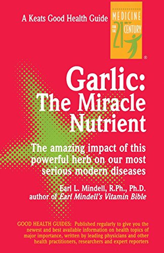 Garlic: The Miracle Nutrient (9780879837402) by Mindell, Earl