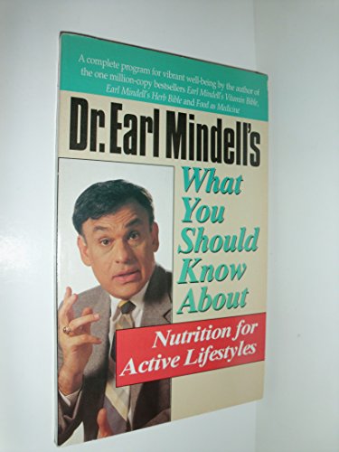 Imagen de archivo de Dr. Earl Mindell's What You Should Know About Nutrition for Active Lifestyles (Dr. Earl Mindell's Series) a la venta por Wonder Book