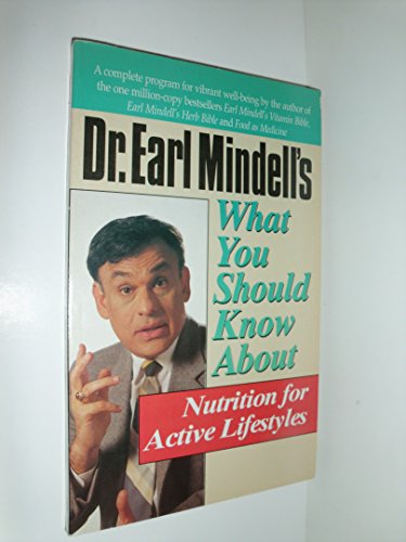 Stock image for Dr. Earl Mindell's What You Should Know About Nutrition for Active Lifestyles (Dr. Earl Mindell's Series) for sale by Wonder Book