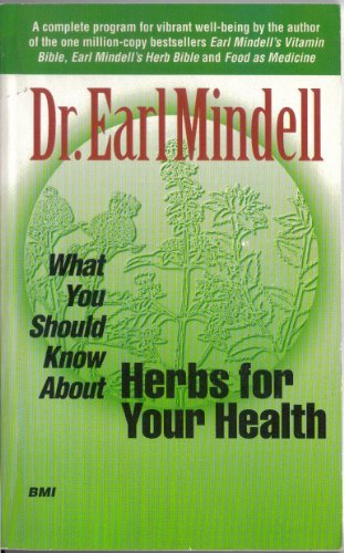 Imagen de archivo de Dr. Earl Mindell's What You Should Know About Herbs for Your Health a la venta por Wonder Book