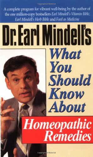 Imagen de archivo de Dr. Earl Mindell's What You Should Know About Homeopathic Remedies a la venta por Your Online Bookstore