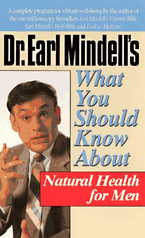 Imagen de archivo de Dr. Earl Mindell's What You Should Know About Natural Health for Men a la venta por Wonder Book