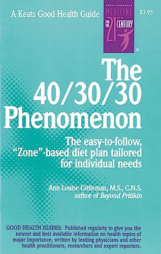 Beispielbild fr The 40/30/30 Phenomenon: The Easy-To-Follow, "Zone"-Based Diet Plan Tailored for Individual Needs (NTC KEATS - HEALTH) zum Verkauf von WorldofBooks