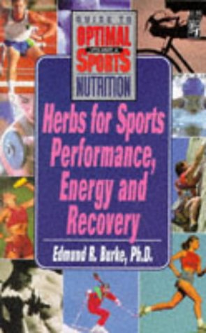 Herbs for Sports Perfomance, Energy, and Recovery (9780879838546) by Burke, Edmund R.