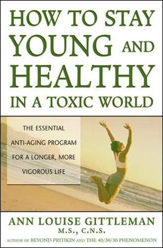 Stock image for How to Stay Young and Healthy in a Toxic World for sale by Better World Books