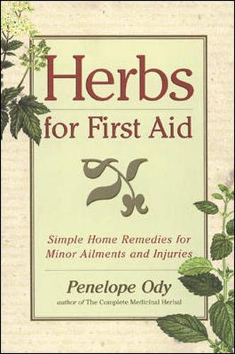 Stock image for Herbs for First Aid: Simple Home Remedies for Minor Ailments and Injuries for sale by ThriftBooks-Atlanta