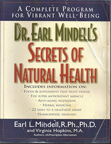 Stock image for Dr. Earl Mindells Secrets of Natural Health: A Complete Program for Vibrant Well-Being for sale by Off The Shelf