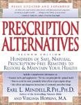 Beispielbild fr Prescription Alternatives : Hundreds of Safe, Natural, Prescription-Free Remedies to Restore Maintain Your Health zum Verkauf von Goodwill Books