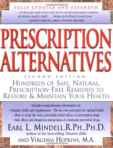 9780879839895: Prescription Alternatives: Hundreds of Safe, Natural Prescription-free Remedies to Restore and Maintain Your Health