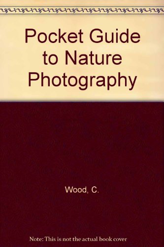Imagen de archivo de Kodak Pocket Guide to Nature Photography (Publication) a la venta por Bookmans