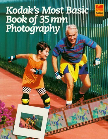 Stock image for Kodak's Most Basic Book of 35mm Photography for sale by Better World Books