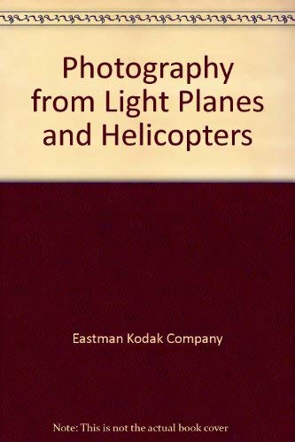 Stock image for Photography from Light Planes and Helicopters for sale by Ergodebooks